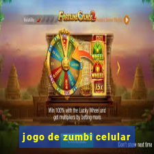 jogo de zumbi celular